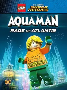 LEGO Супергерои DC: Аквамен - Ярость Атлантиды (мультфильм 2018)